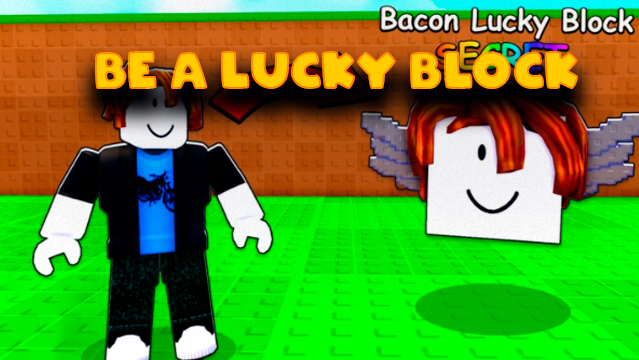 Be a Lucky Block