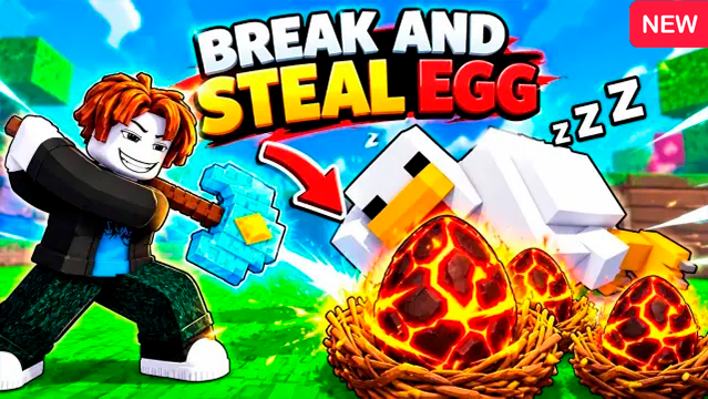 Break and Steal an Egg