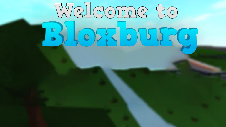 Welcome to Bloxburg